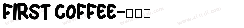 First Coffee字体转换